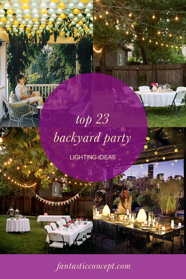 Top 23 Backyard Party Lighting Ideas Home, Family, Style and Art Ideas
